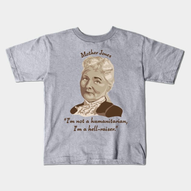 Mother Jones Portrait and Quot Kids T-Shirt by Slightly Unhinged